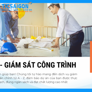 TƯ VẤN - GIÁM SÁT CÔNG TRÌNH